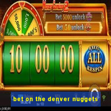 bet on the denver nuggets